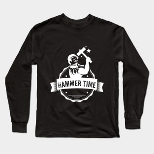 Hammer Time - Funny Blacksmith Long Sleeve T-Shirt